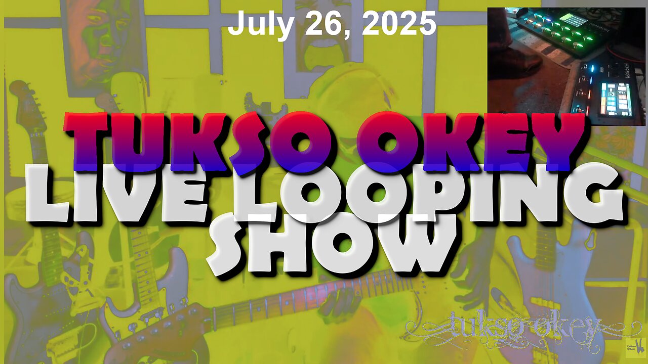 Tukso Okey Live Looping Show - Saturday, July 26, 2025