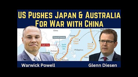Warwick Powell: The US Prepares Japan & Australia for War with China