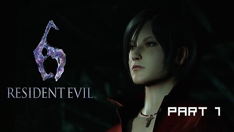 Resident Evil 6 Ada - Part 1 (No commentaty)
