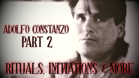 Adolfo Constanzo Part 2- Rituals, Initiations & More