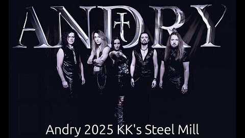 Andry 2025 KK's Steel Mill 02/08/2025