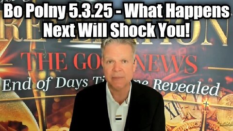 Bo Polny 5.3.25 - What Happens Next Will Shock You!