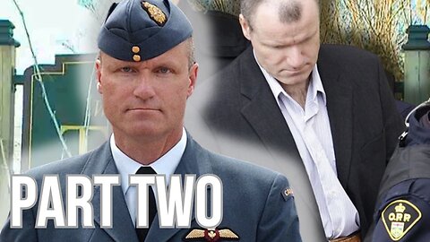 Colonel Russell Williams | An Officer and a Serial Killer Part 2
