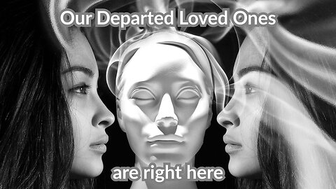 Andromedan transmission_Our Departed Loved Ones