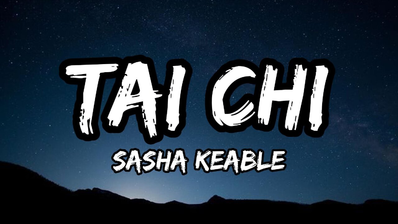 Sasha Keable - TAI CHI (Lyrics)