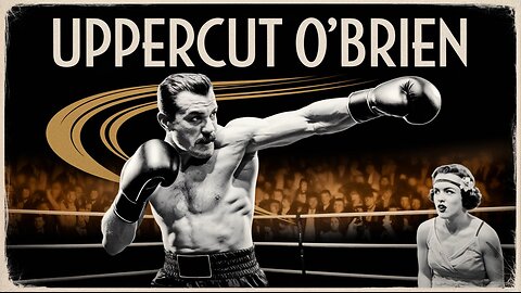 UPPERCUT O'BRIEN (1929) Harry Gribbon, Andy Clyde & Marjorie Beebe | Sport | Short