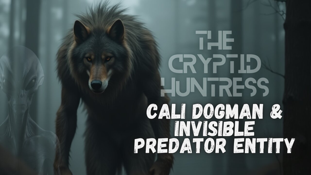 CALIFORNIA DOGMAN, INVISIBLE PREDATORS & DINOSAUR REPORTS
