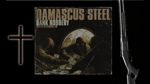 Damascus Steel: Bank Robbery (Gospel rap Video AMV)