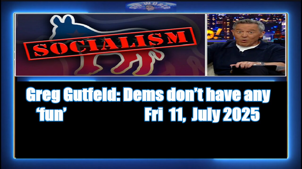 Greg Gutfeld-Dems don’t have any ‘fun’