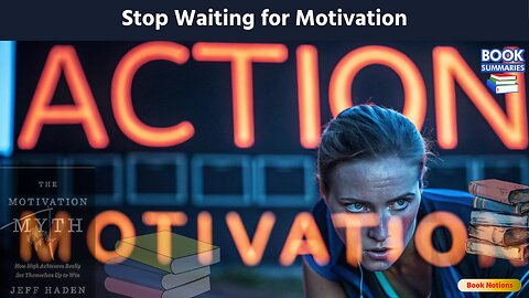 The Motivation Myth Summary How High Achievers Really Succeed