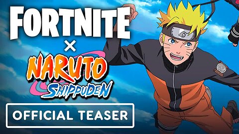 Fortnite x Naruto Shippuden - Official Collaboration Trailer