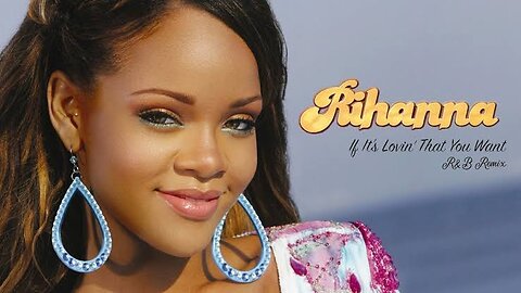 Rihanna - If It's Lovin' That You Want (Official Music Video)