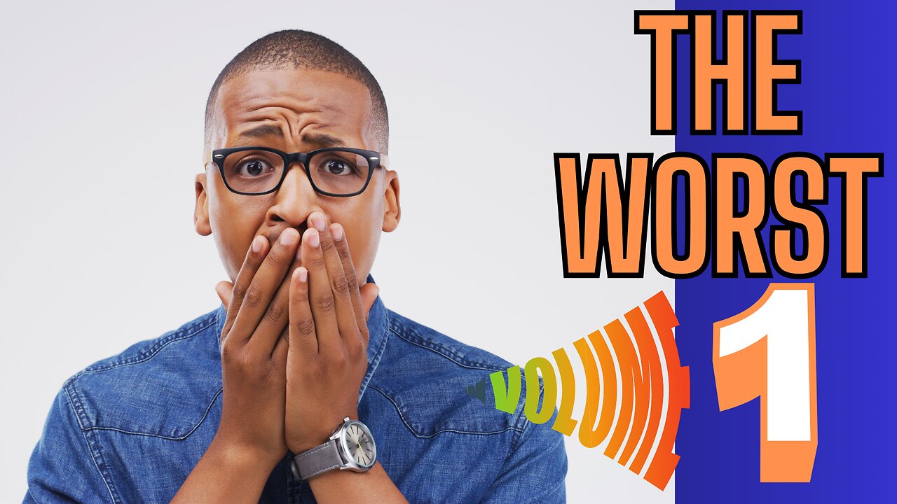 THE WORST - Volume 1 - OMG What Is He Going To Show Us Now?