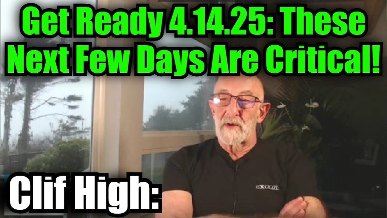 Clif High: Get Ready 4.14.25 - These Next Few Days Are Critical!