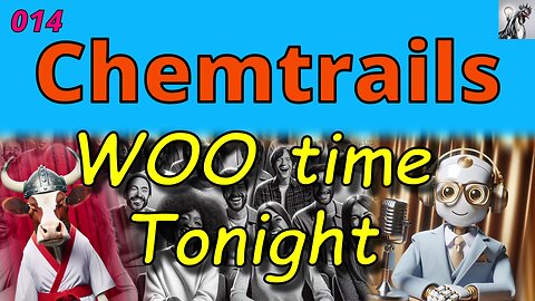 WOO time Tonight 014 - chemtrails