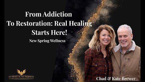 Chad & Kate (New Spring Wellness)From Addiction To Restoration: Real Healing Starts Here!