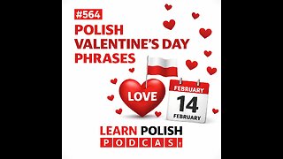 #564 Polish Valentine's Day Phrases: How to Celebrate Walentynki Like a Native