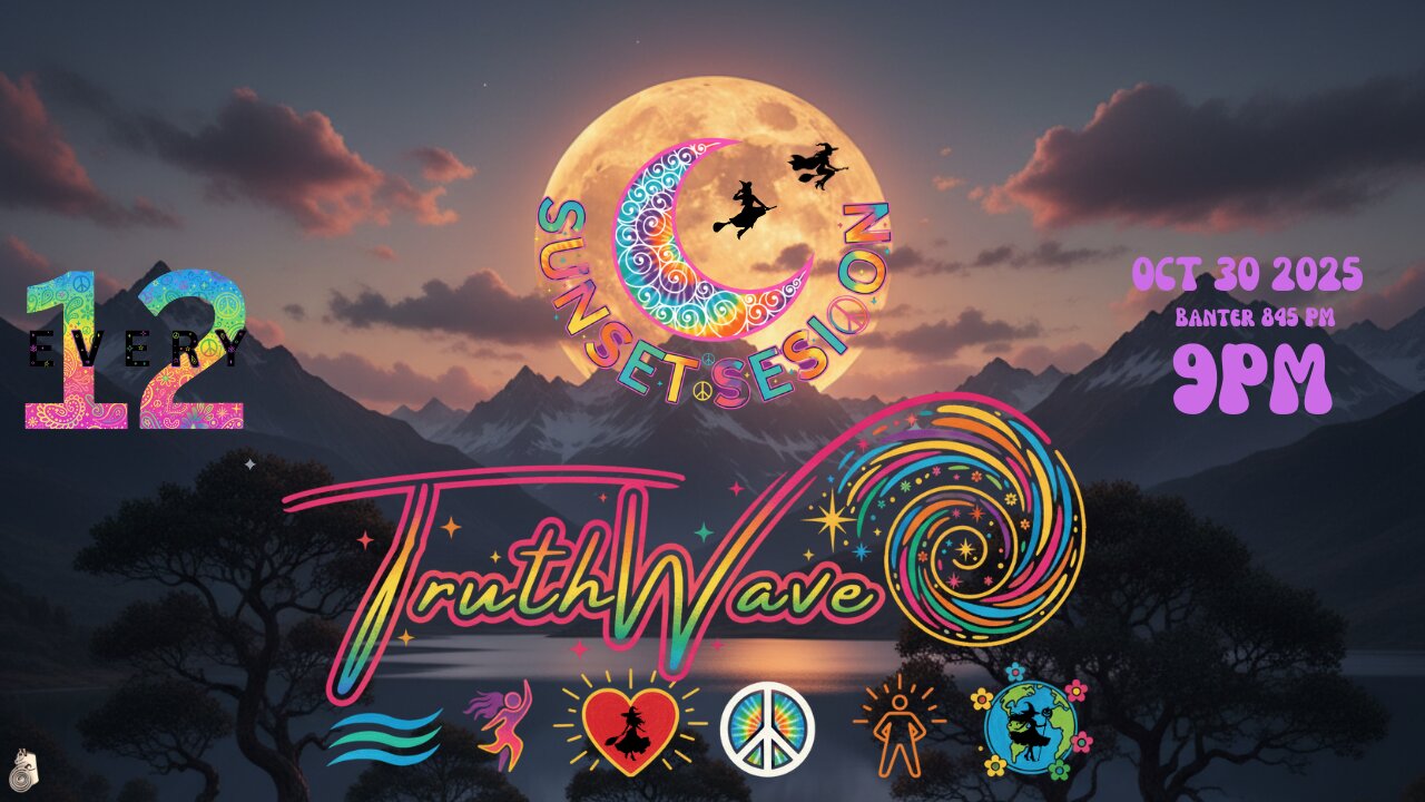 TruthWave : SunSET Energy SESSION - October 30 2025
