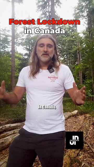 Canada Is Now Doing Forest Lockdowns
