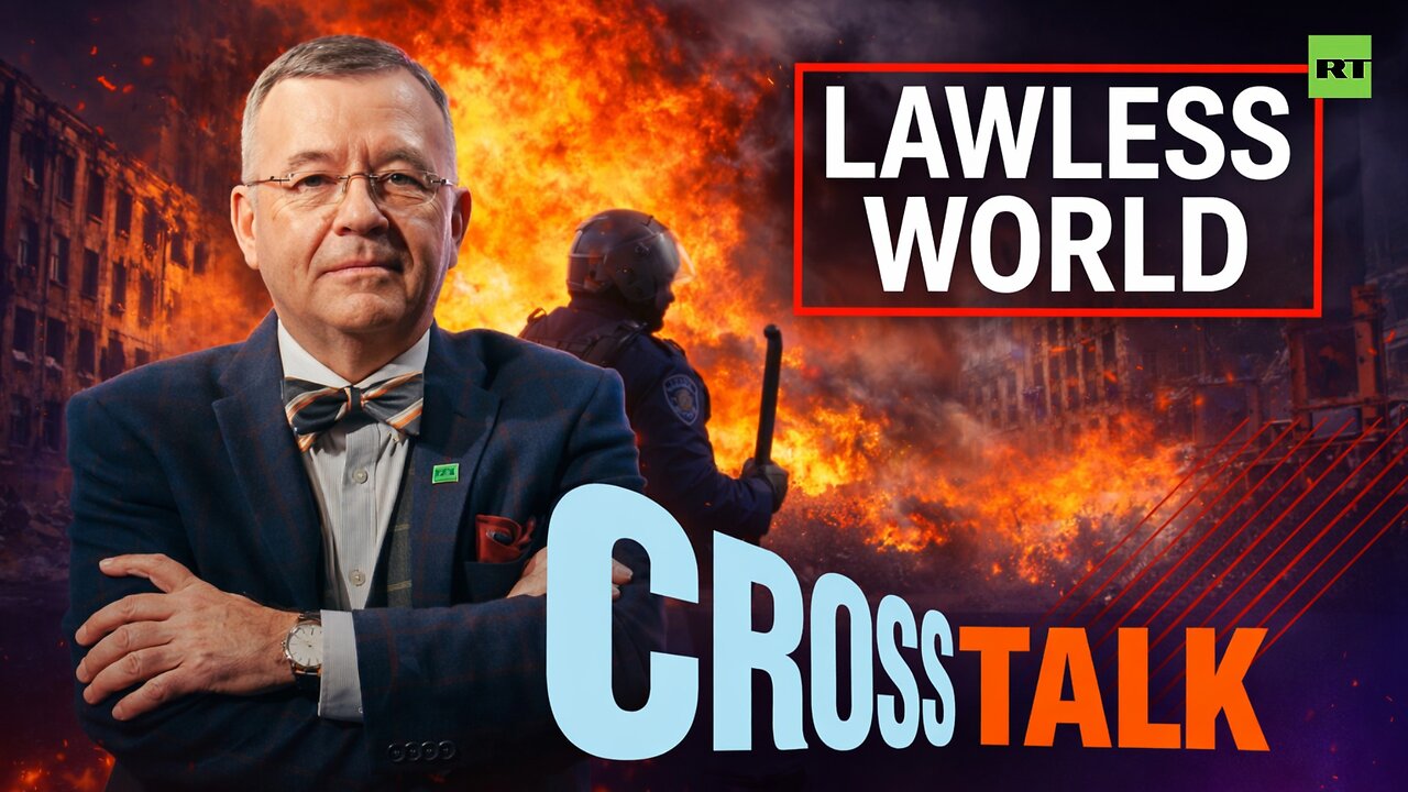 CrossTalk | Lawless World