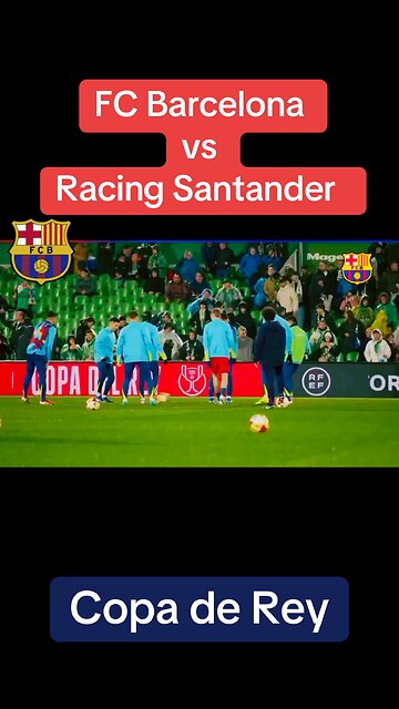 FC Barcelona ready vs Racing Santander #fyp) #trend #football #FCBarcelona