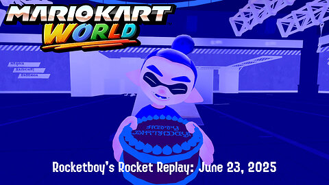 RRR June 23, 2025: Mario Kart World - Free Roam Relaxation (B-day Stream)