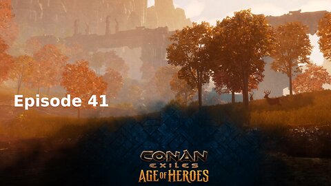 Conan Exiles Ep 41