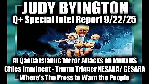 Q+ Special Intel Report 9/22/25