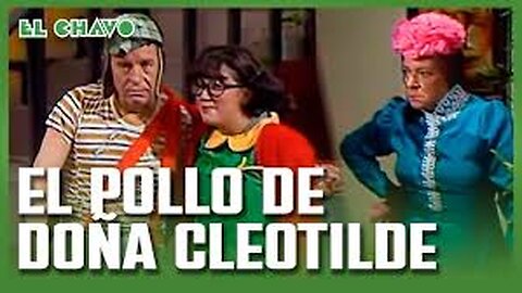 El Chavo del 8: El pollo de doña Clotilde