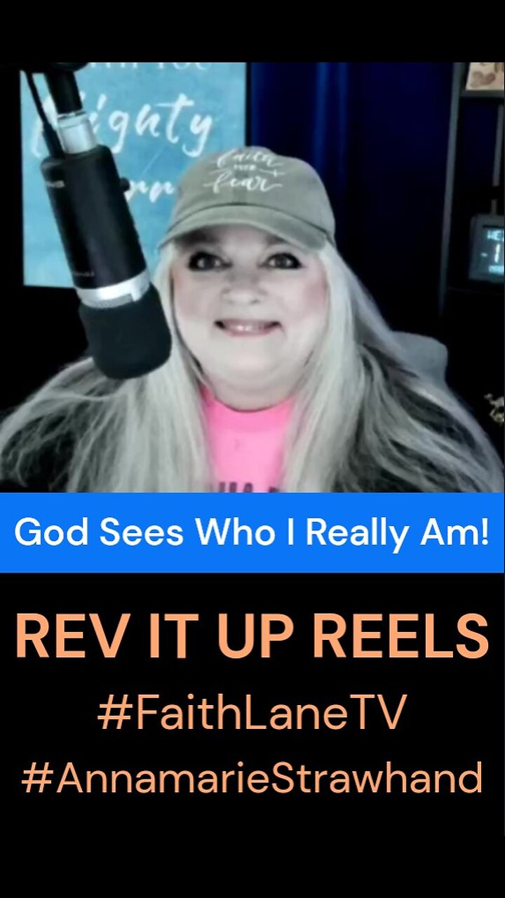 God Sees Who I Really Am!