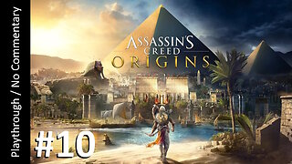 𓂀 Assassin's Creed: Origins (Part 10) playthrough