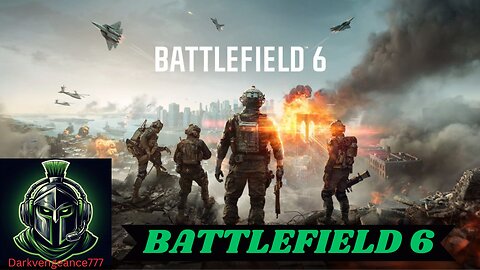 BATTLEFIELD 6!!! BETA PART 2 (DARKVENGEANCE777)