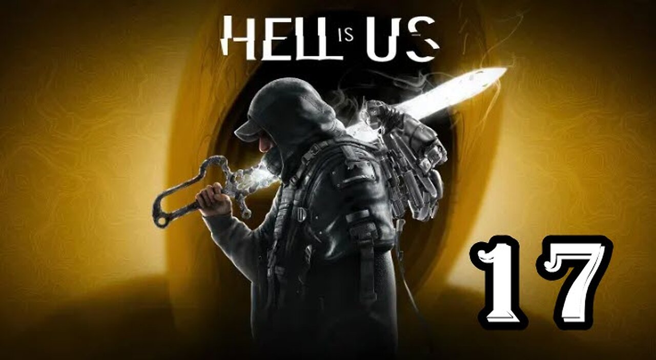Hell Is Us - Let's Play - Part 17 - Plains of Mist / Keystone of Ecstasy / End of Act 2
