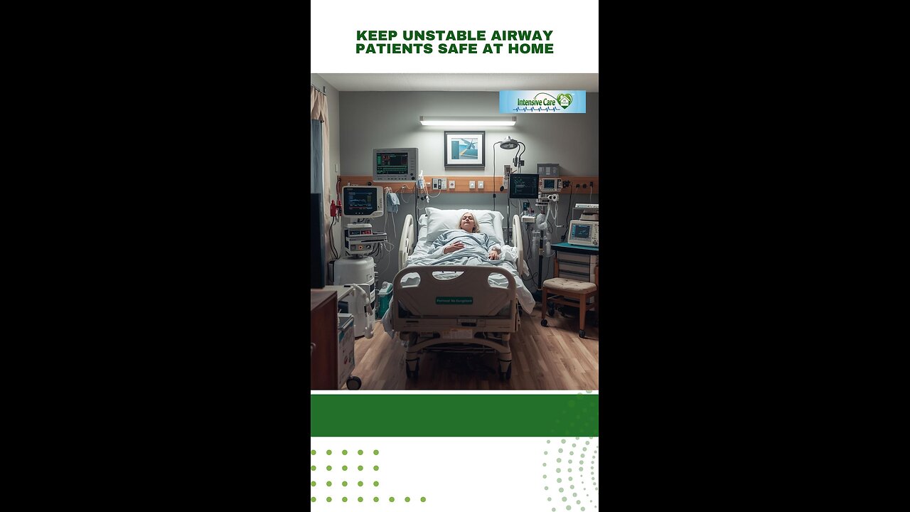 Keep Unstable Airway Patients Safe at Home