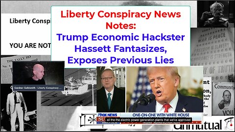 Liberty Fact File: Trump Econ Hassett Exposes His Lies, H1B Blocks Backfire
