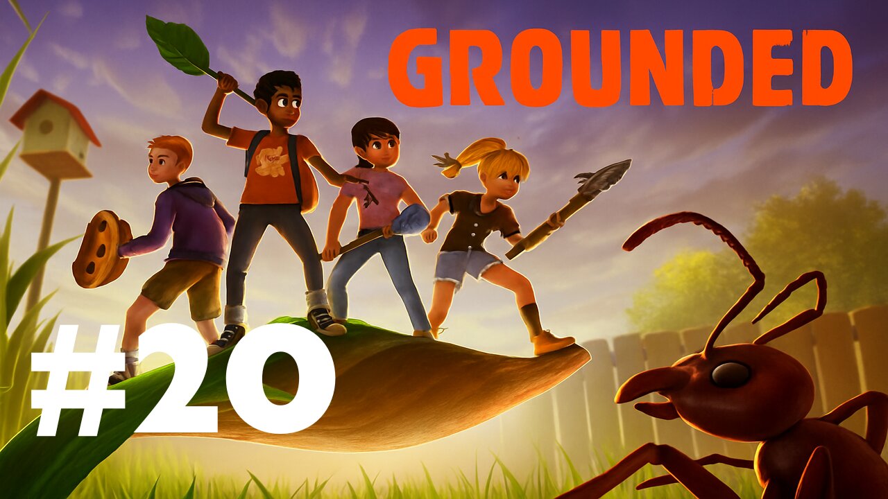 Grounded Ep. 20: Gum Hunt & Eastern Zipline! (Twitch Archive)