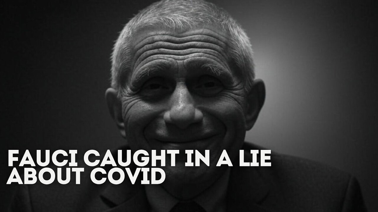 Fauci LIED AGAIN - We Caught Him!