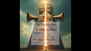 The Manifestation of Man's Rebellion, Words Being The Outlet of The Heart