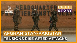 What are the risks of Afghanistan-Pakistan tensions escalating? | Inside Story