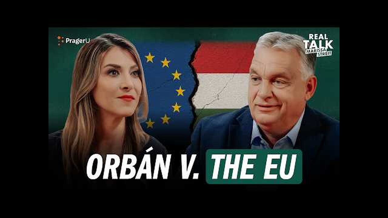 PM Viktor Orbán on Hungary’s Relationship with the EU | PragerU