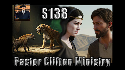 S138 Pastor Clifton Explains Cataclysm P2 11 & Selective Wrath