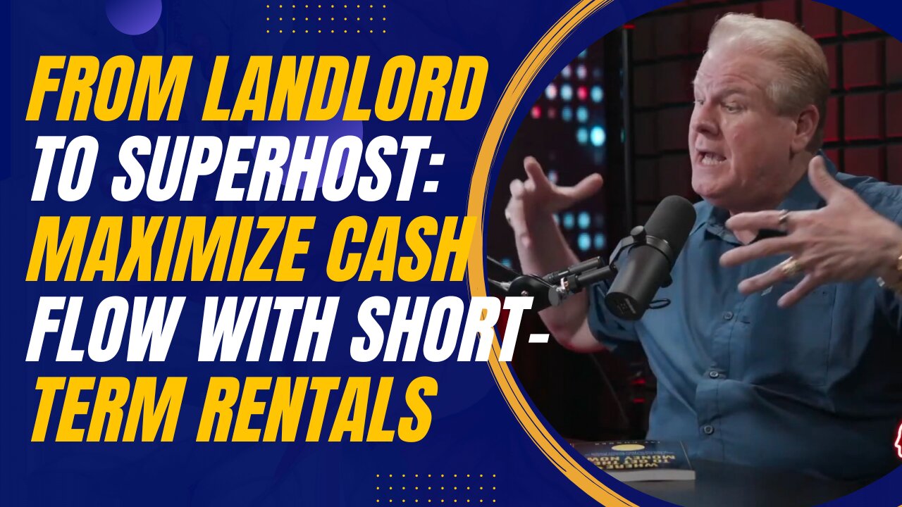 From Landlord to Superhost: How to Maximize Cash Flow With Short-Term Rentals with Tim Hubbard