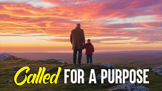 Called for a Purpose