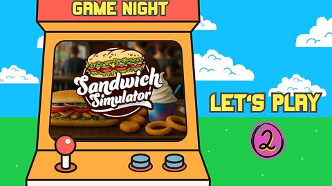 Sandwich Simulator | Secret Sandwich Society | Let's Play Day 2b
