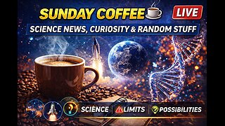 Sunday Coffee ☕ | Science News, Curiosity & Random Stuff (LIVE)