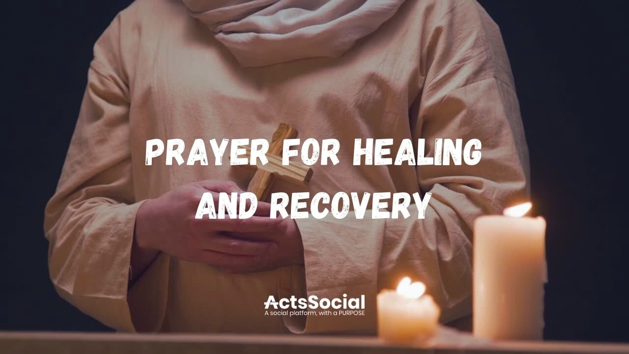 Prayer for Healing and Recovery