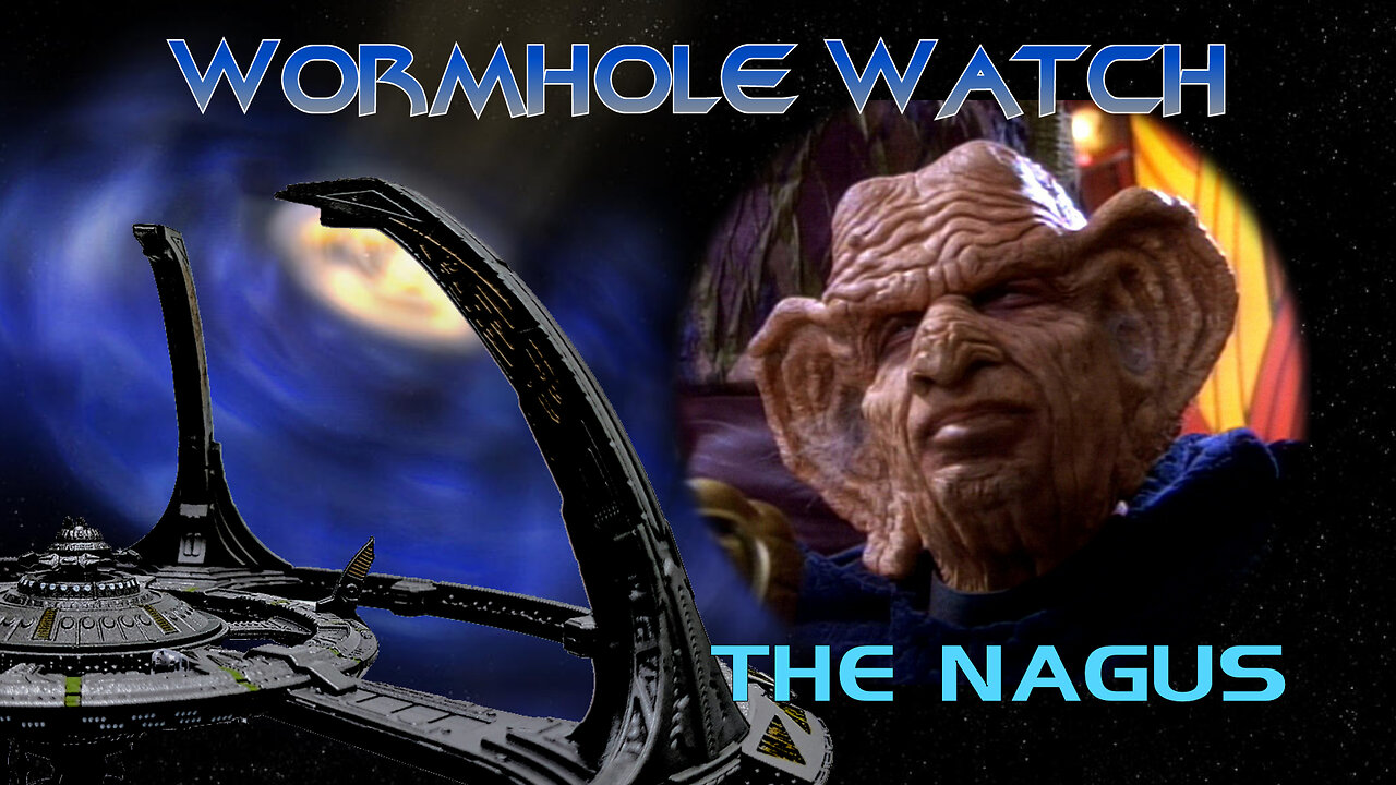 WORMHOLE WATCH - DS9: The Nagus - Drop the Phaser, Take the Cannoli