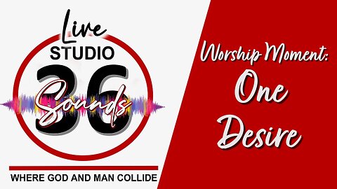 Worship Moment: One Desire - 5/10/25
