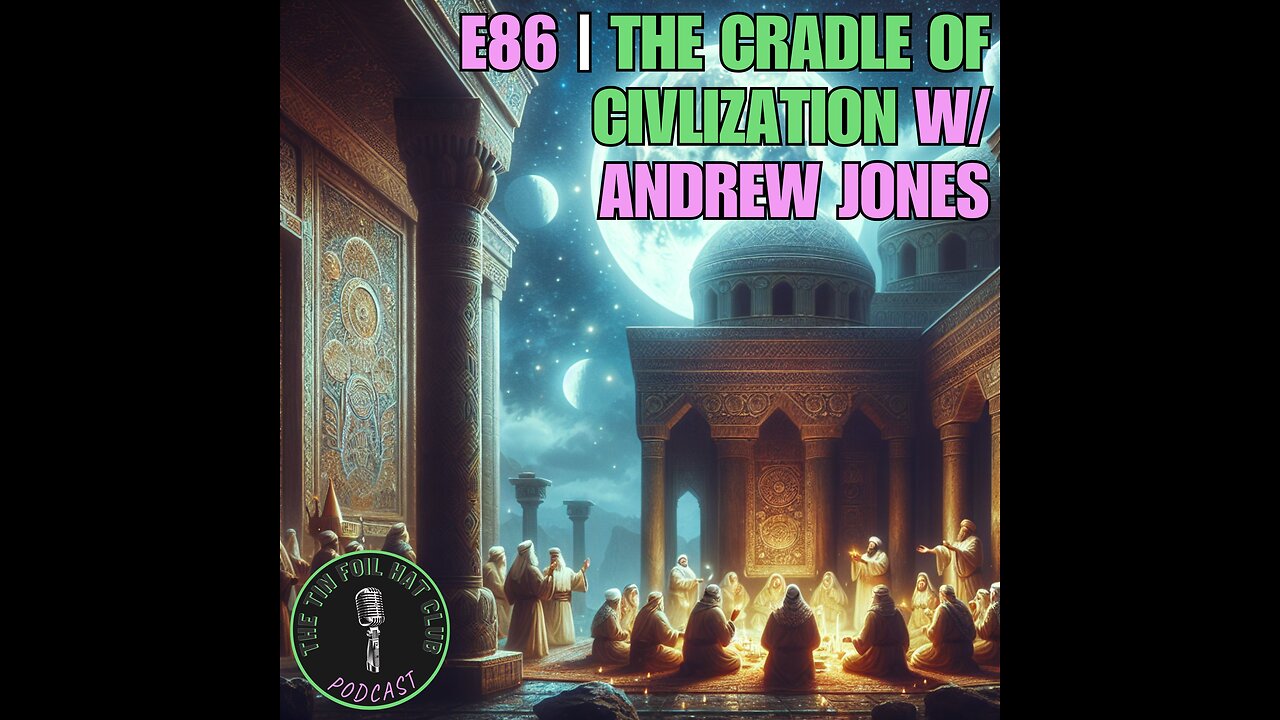 E86 | The Cradle of Civilization w/ Andrew Jones | SHORT