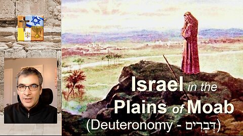 A14c - Israel in the Plains of Moab (Deuteronomy)
